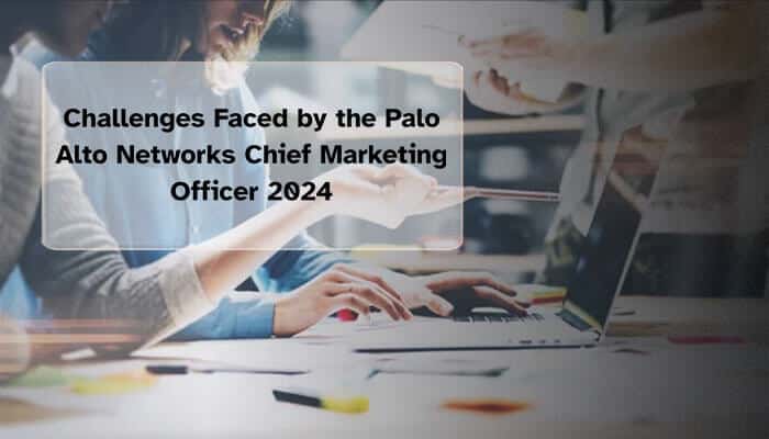 Challenges Faced by the Palo Alto Networks Chief Marketing Officer 2024 - Live Casino Magic - Live CasinoMagic Challenges faced by the Palo Alto Networks Chief Marketing Officer 2024 in global cybersecurity marketing strategy, audience segmentation, and competitive positioning.