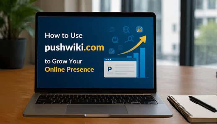 How to Use pushwiki com to Grow Your Online Presence - Live Casino Magic - Live CasinoMagic pushwiki com online presence growth strategy displayed on a laptop screen with SEO analytics, content optimization visuals, topical authority mapping, and digital marketing performance indicators aligned with Google 2026 search ranking practices.