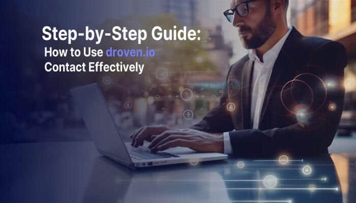 Step-by-Step Guide How to Use droven - Live Casino Magic - Live CasinoMagic droven.io Contact step-by-step guide showing professional using laptop to send business inquiry, digital communication strategy, AI networking, and online collaboration for growth